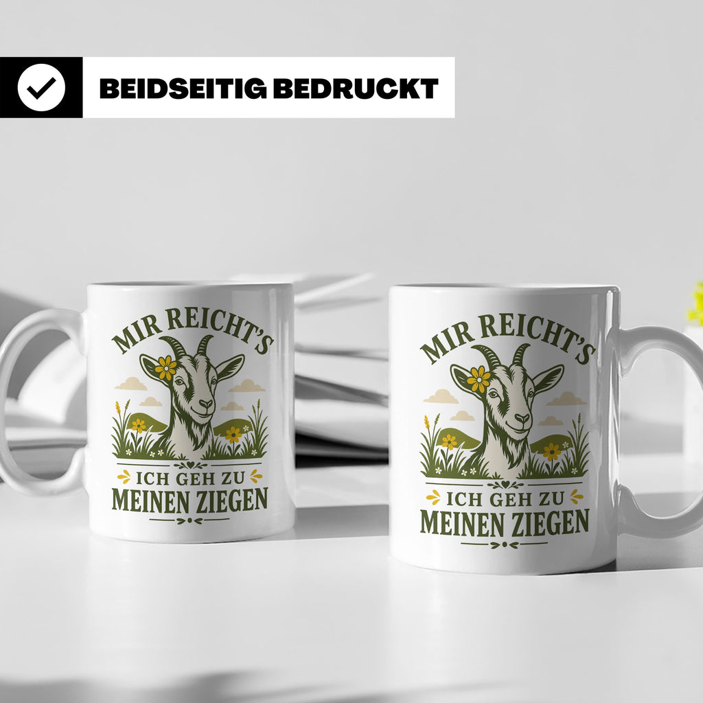 Ziegen Tasse Mir reichts ich geh zu meinen Ziegen - Geschenk – Weiß [farbe:weiß]