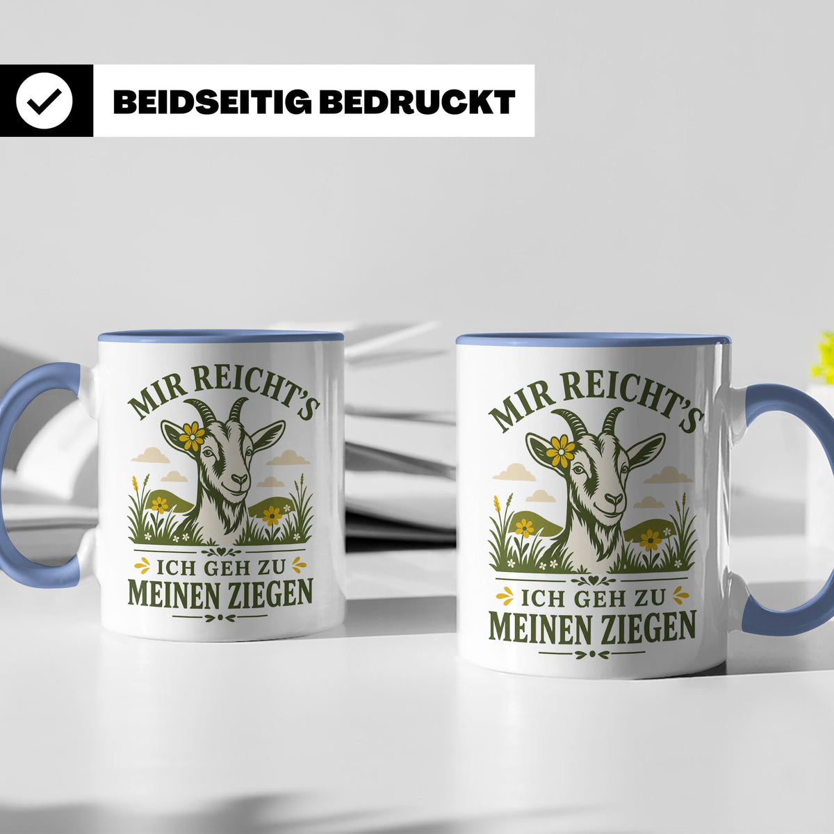 Ziegen Tasse Mir reichts ich geh zu meinen Ziegen - Geschenk – Blau [farbe:blau]
