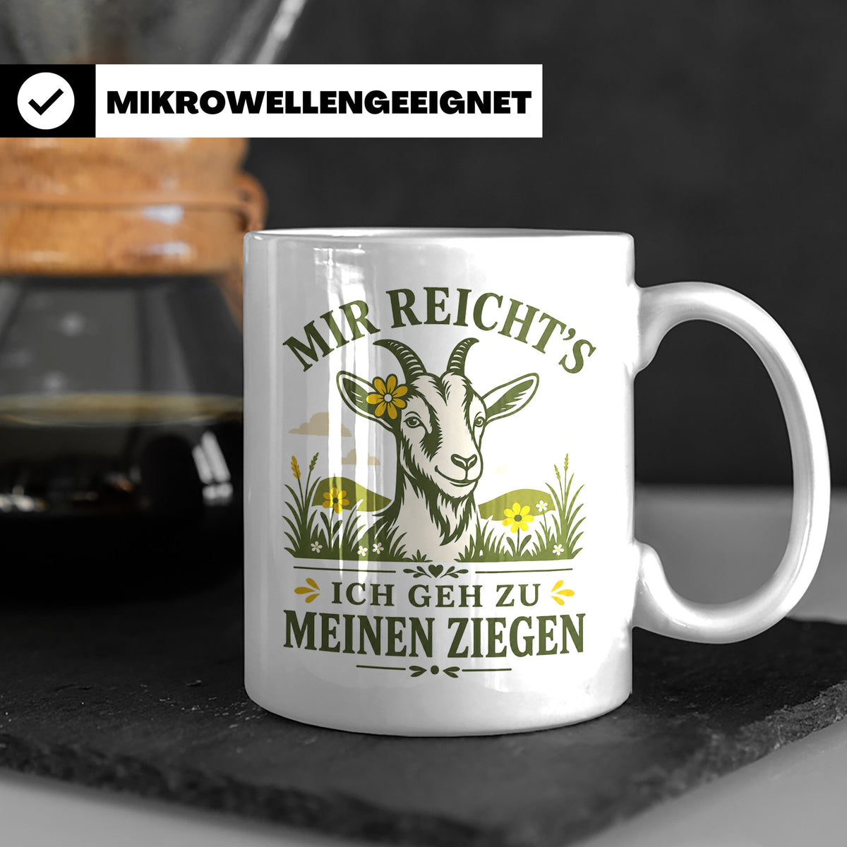 Ziegen Tasse Mir reichts ich geh zu meinen Ziegen - Geschenk – Weiß [farbe:weiß]