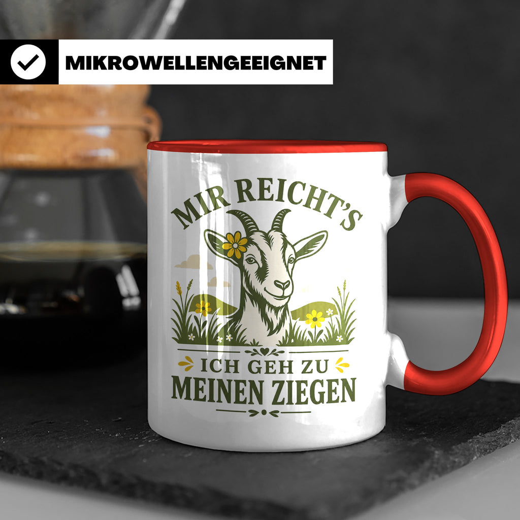 Ziegen Tasse Mir reichts ich geh zu meinen Ziegen - Geschenk – Rot [farbe:rot]