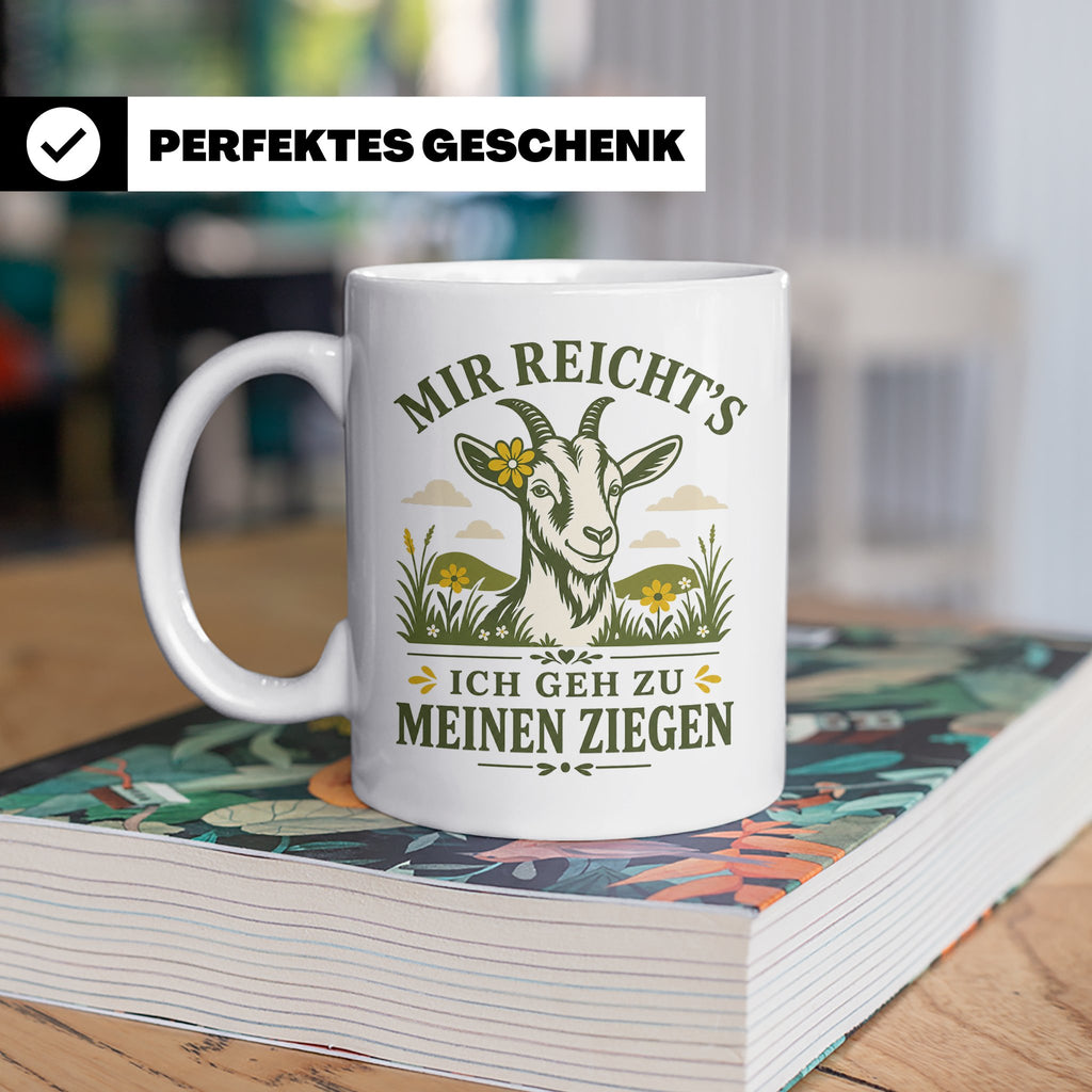 Ziegen Tasse Mir reichts ich geh zu meinen Ziegen - Geschenk – Weiß [farbe:weiß]