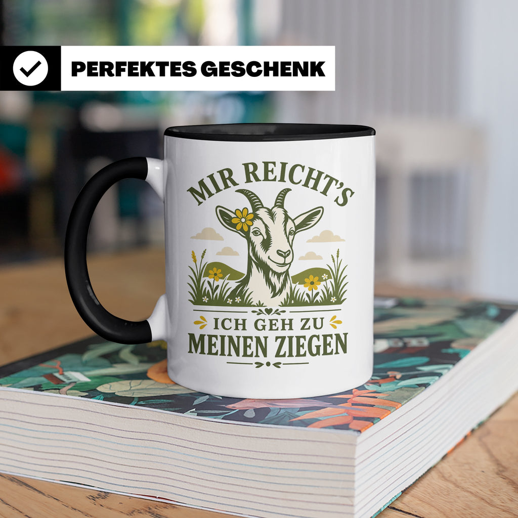 Ziegen Tasse Mir reichts ich geh zu meinen Ziegen - Geschenk – Schwarz [farbe:schwarz]