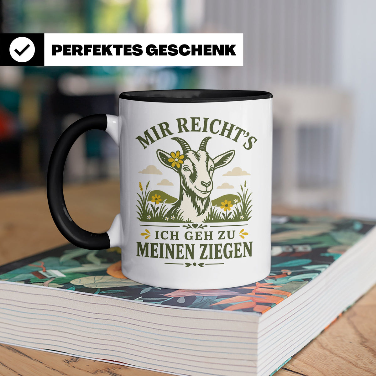 Ziegen Tasse Mir reichts ich geh zu meinen Ziegen - Geschenk – Schwarz [farbe:schwarz]