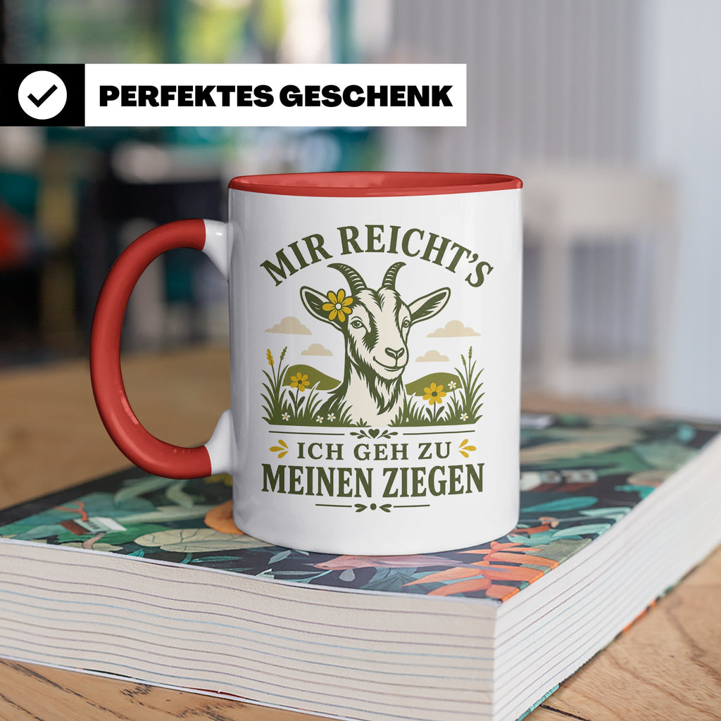 Ziegen Tasse Mir reichts ich geh zu meinen Ziegen - Geschenk – Rot [farbe:rot]