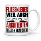 Fliesenleger Tasse Architektenhelden - Handwerker Geschenkid – Weiß [farbe:weiß]