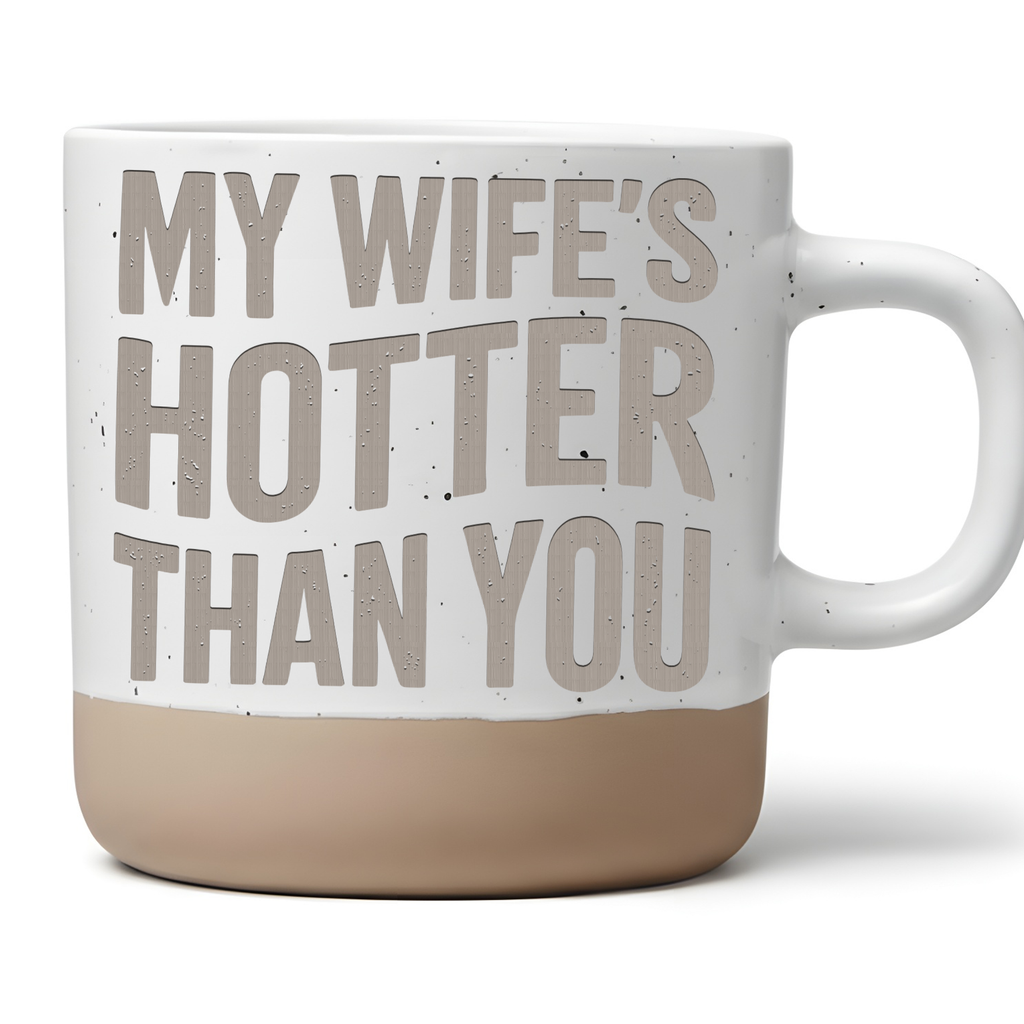 My Wifes Hotter Than You Tasse Lustiges Geschenk Ehemann Kaffeetasse S – Bild 1
