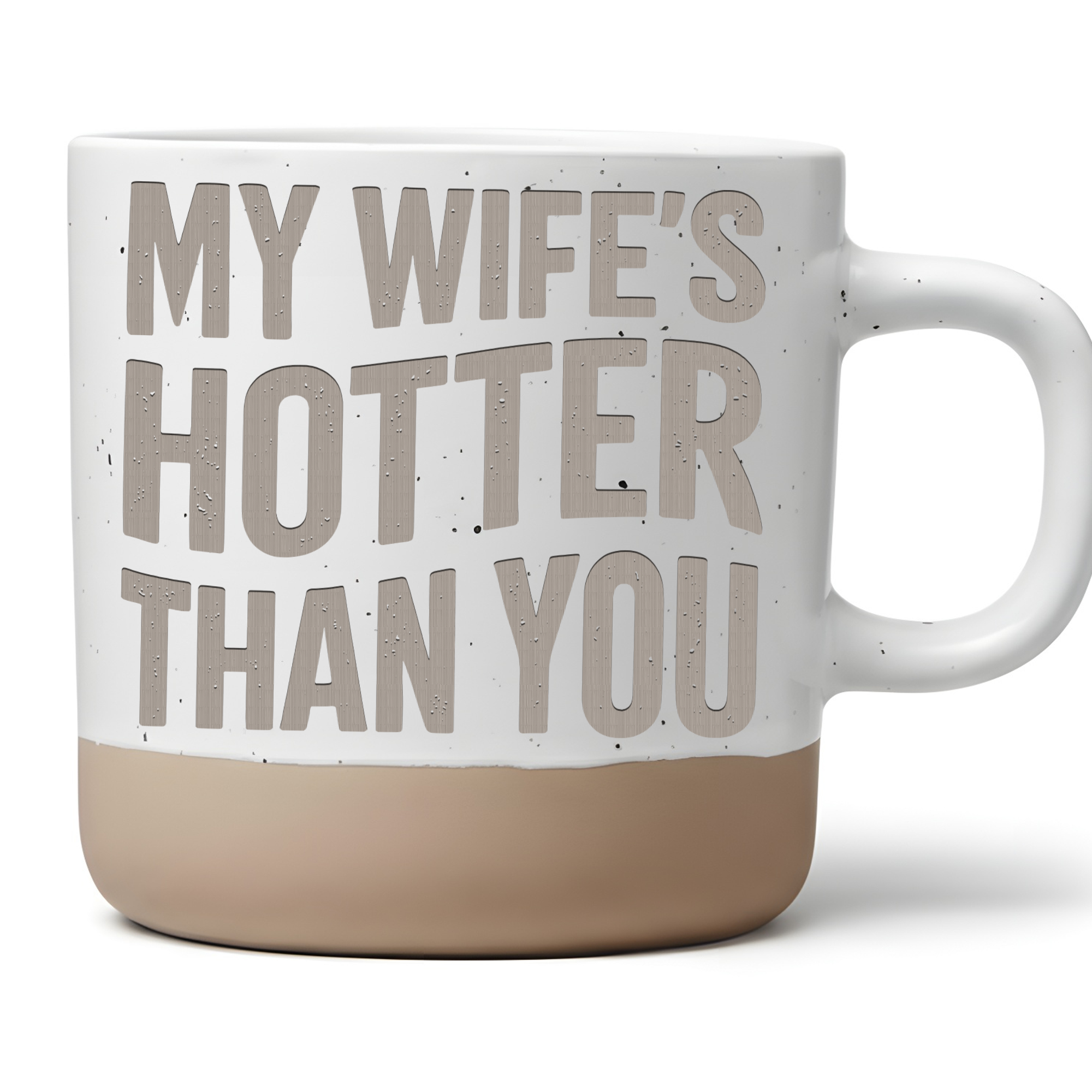 My Wifes Hotter Than You Tasse Lustiges Geschenk Ehemann Kaffeetasse S – Bild 1