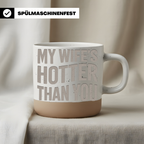 My Wifes Hotter Than You Tasse Lustiges Geschenk Ehemann Kaffeetasse S – Bild 3