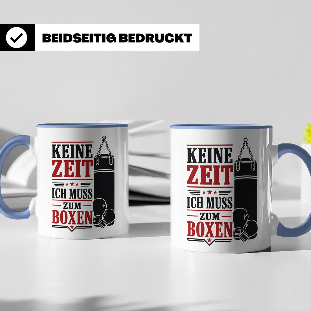 Boxen Tasse Keine Zeit ich muss zum Boxen - Geschenk für Box – Blau [farbe:blau]