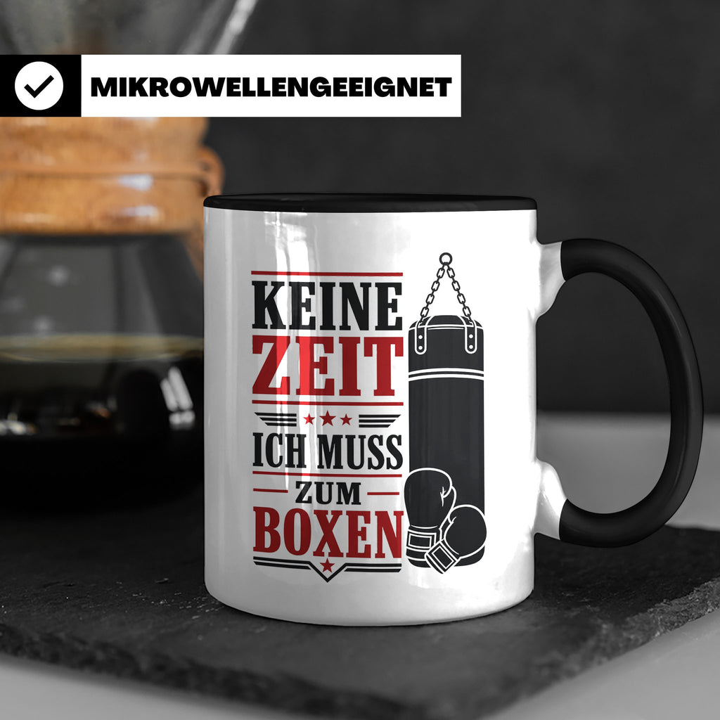 Boxen Tasse Keine Zeit ich muss zum Boxen - Geschenk für Box – Schwarz [farbe:schwarz]