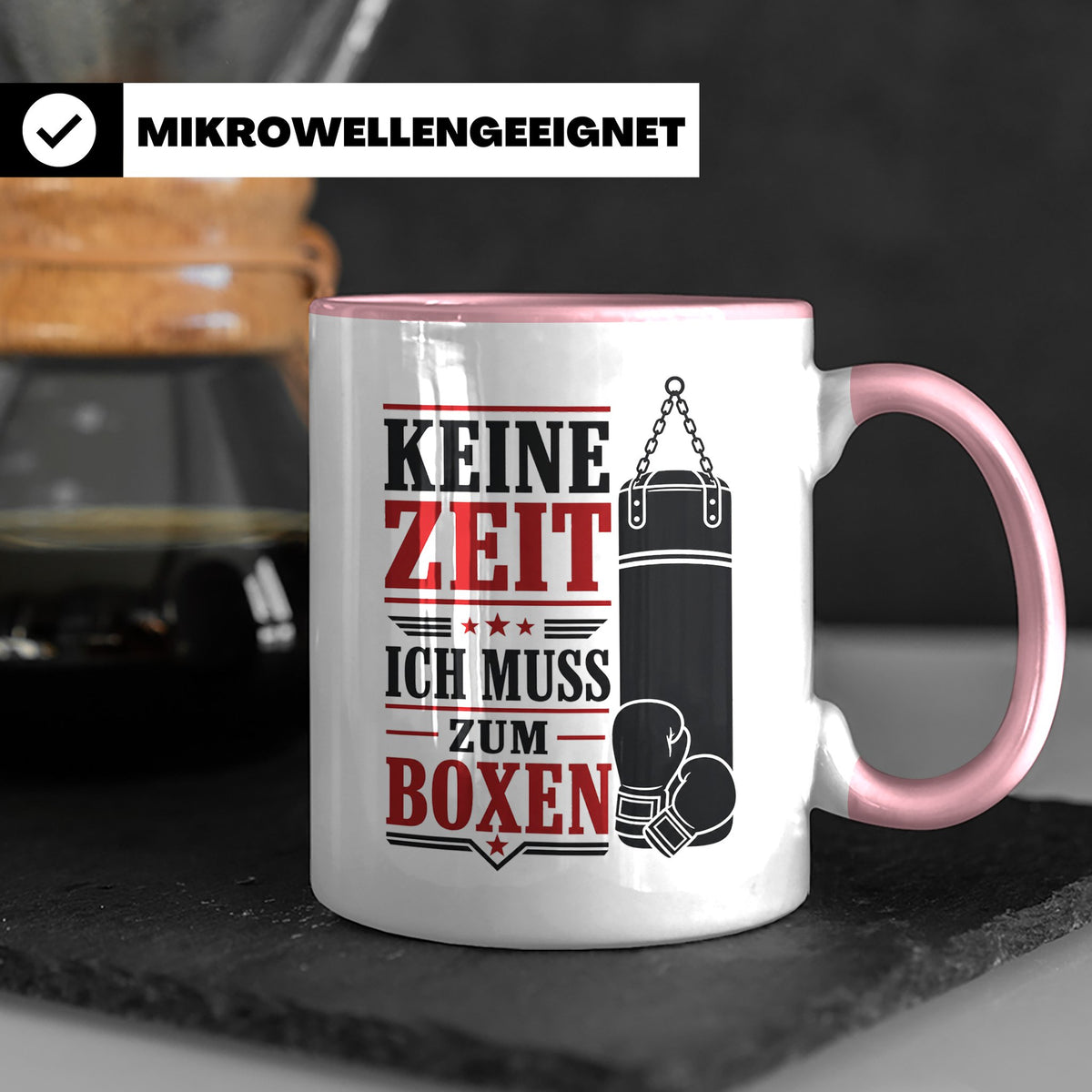 Boxen Tasse Keine Zeit ich muss zum Boxen - Geschenk für Box – Rosa [farbe:rosa]