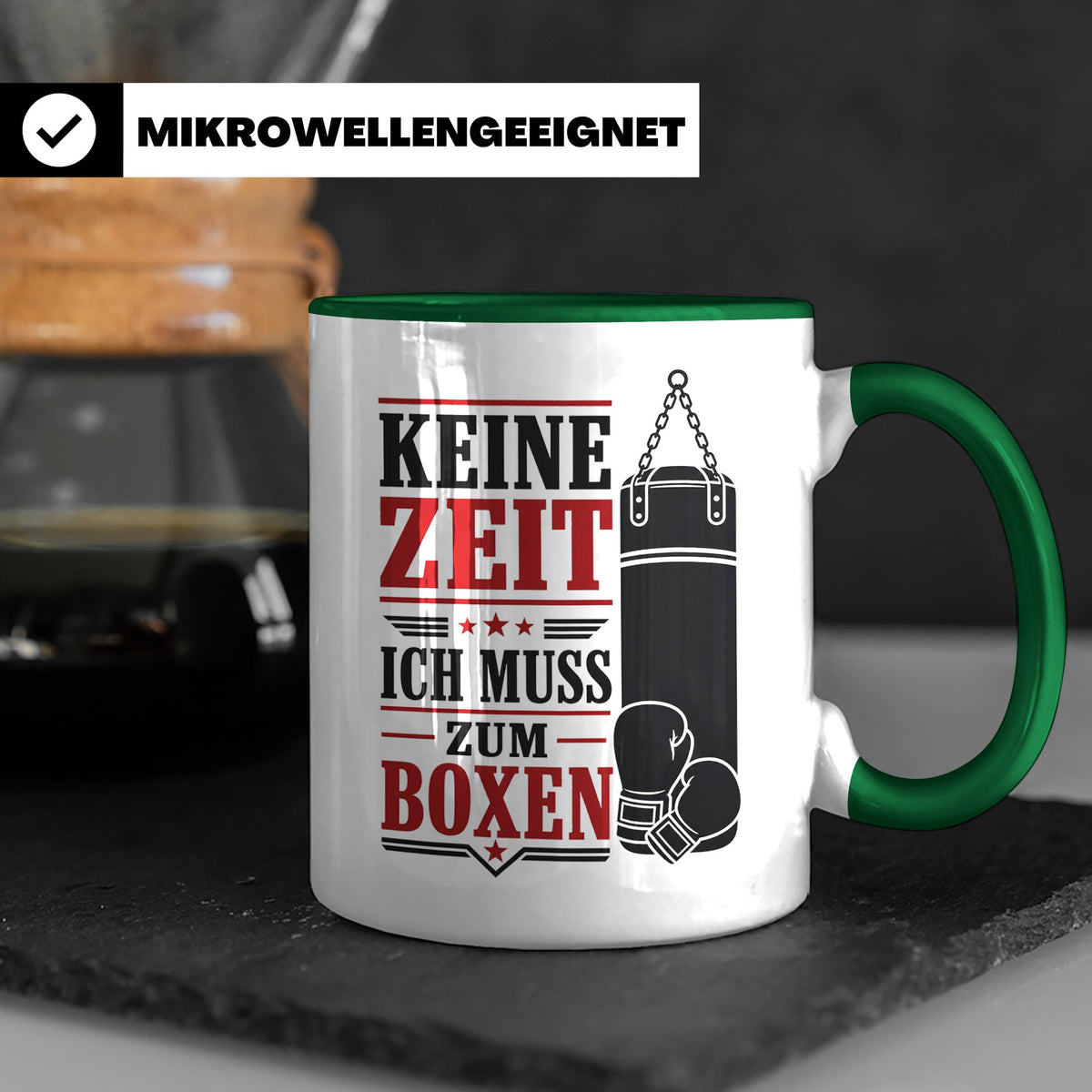 Boxen Tasse Keine Zeit ich muss zum Boxen - Geschenk für Box – Grün [farbe:grün]