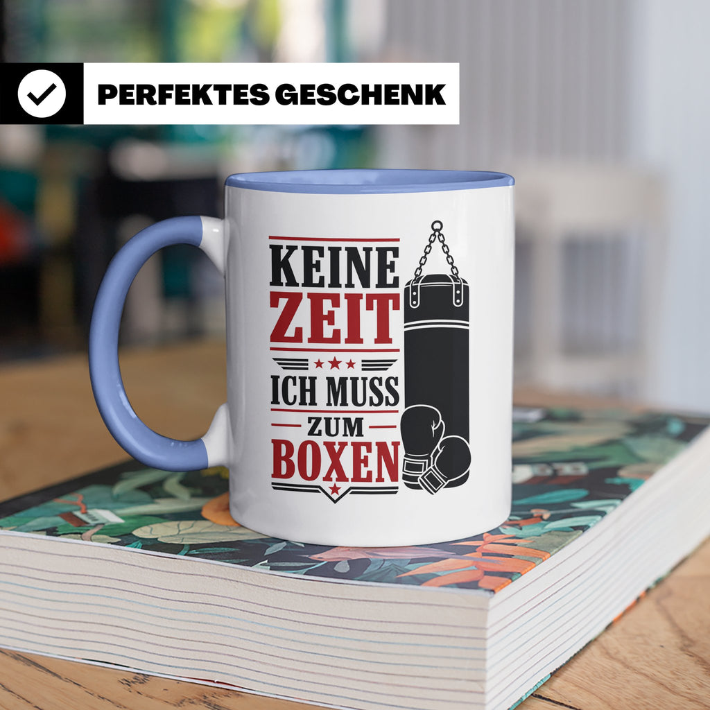 Boxen Tasse Keine Zeit ich muss zum Boxen - Geschenk für Box – Blau [farbe:blau]
