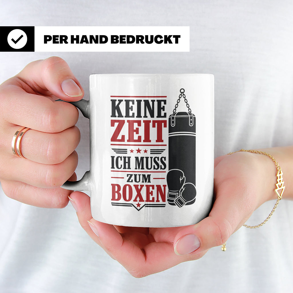 Boxen Tasse Keine Zeit ich muss zum Boxen - Geschenk für Box – Weiß [farbe:weiß]
