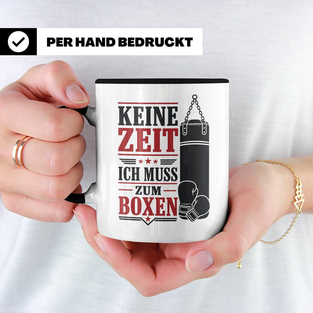 Boxen Tasse Keine Zeit ich muss zum Boxen - Geschenk für Box – Schwarz [farbe:schwarz]