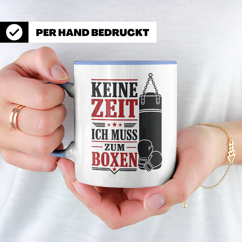 Boxen Tasse Keine Zeit ich muss zum Boxen - Geschenk für Box – Blau [farbe:blau]