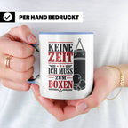 Boxen Tasse Keine Zeit ich muss zum Boxen - Geschenk für Box – Blau [farbe:blau]