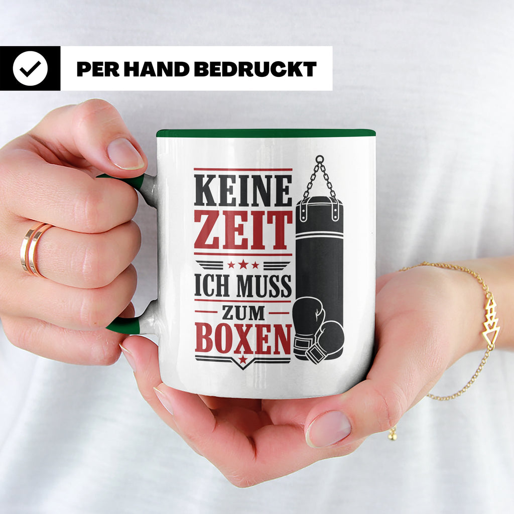 Boxen Tasse Keine Zeit ich muss zum Boxen - Geschenk für Box – Grün [farbe:grün]