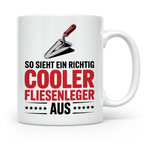 Fliesenleger Tasse - So sieht ein cooler Fliesenleger aus! G – Weiß [farbe:weiß]