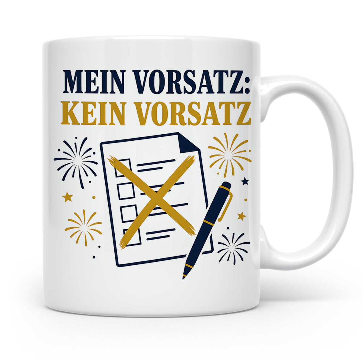 Silvester Tasse Mein Vorsatz kein Vorsatz - Lustiges Neujahr – Weiß [farbe:weiß]
