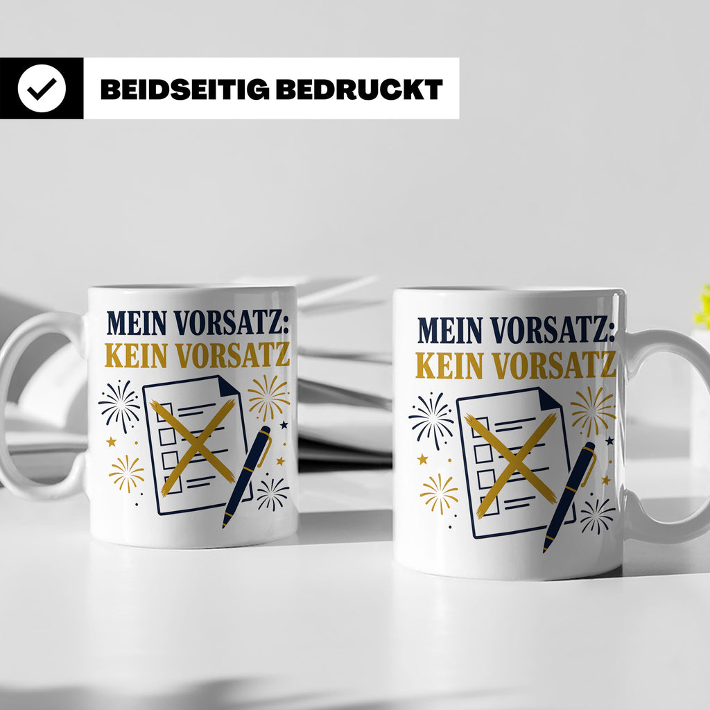 Silvester Tasse Mein Vorsatz kein Vorsatz - Lustiges Neujahr – Weiß [farbe:weiß]