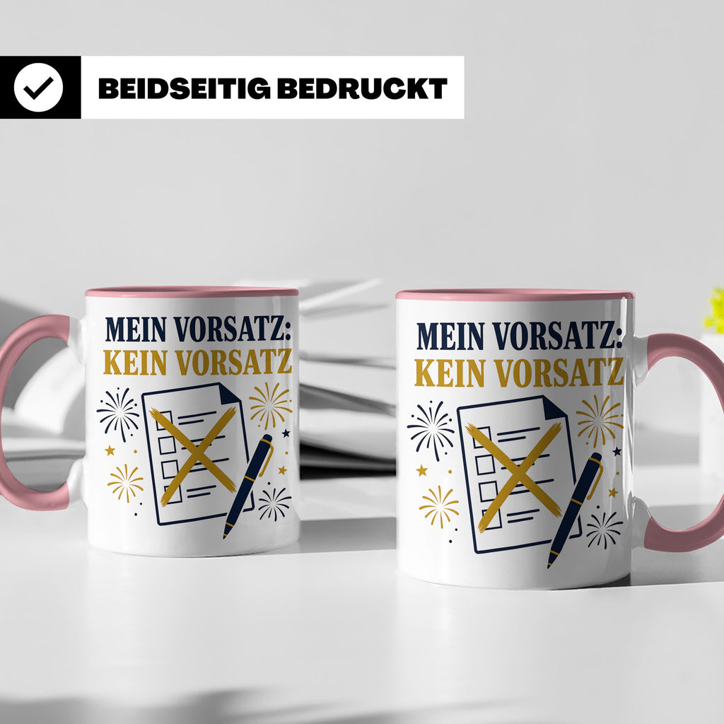 Silvester Tasse Mein Vorsatz kein Vorsatz - Lustiges Neujahr – Rosa [farbe:rosa]