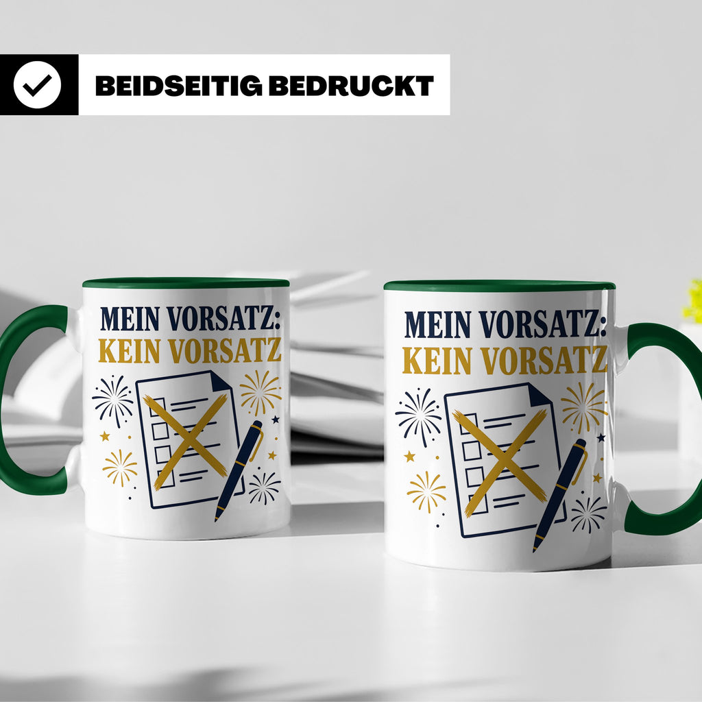 Silvester Tasse Mein Vorsatz kein Vorsatz - Lustiges Neujahr – Grün [farbe:grün]