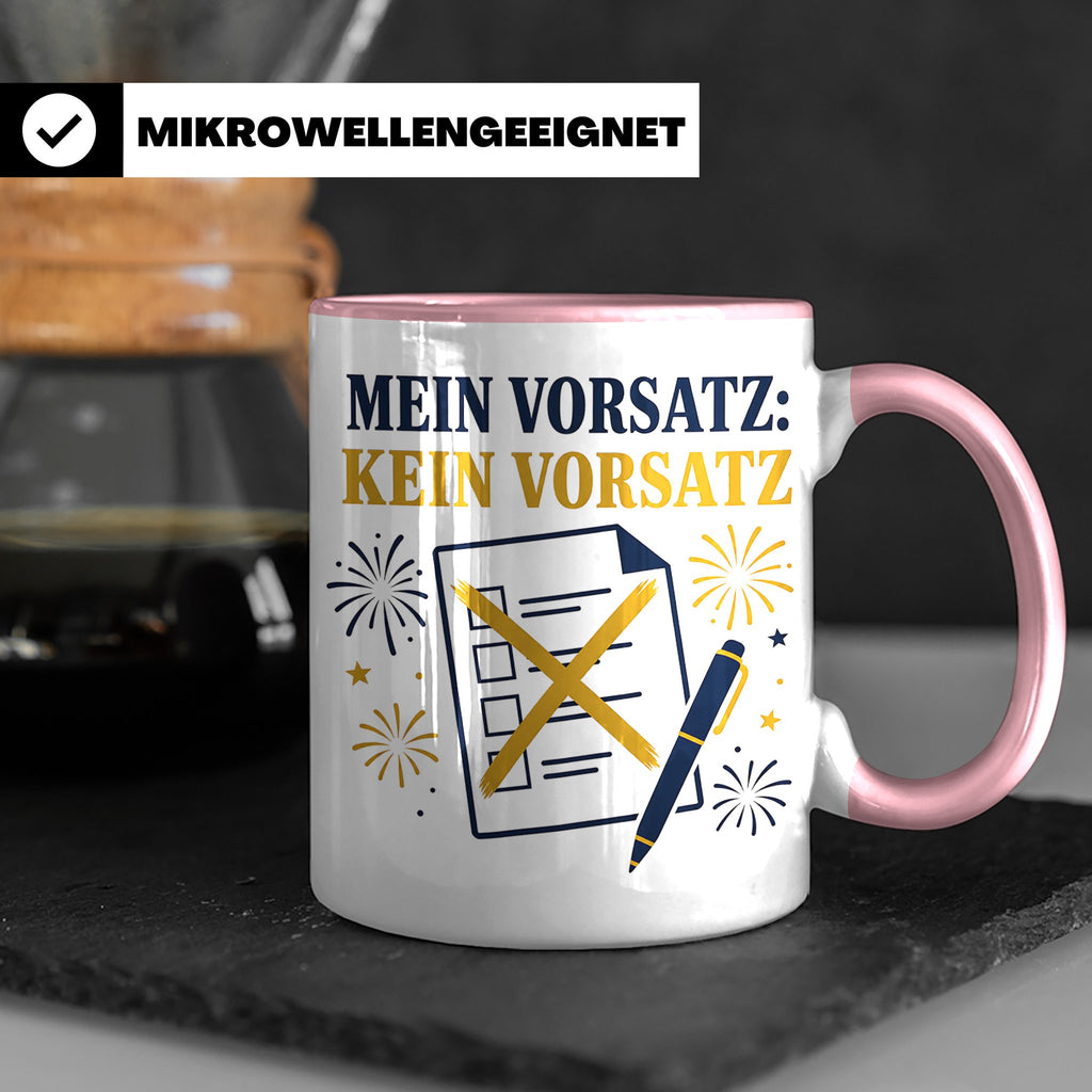 Silvester Tasse Mein Vorsatz kein Vorsatz - Lustiges Neujahr – Rosa [farbe:rosa]