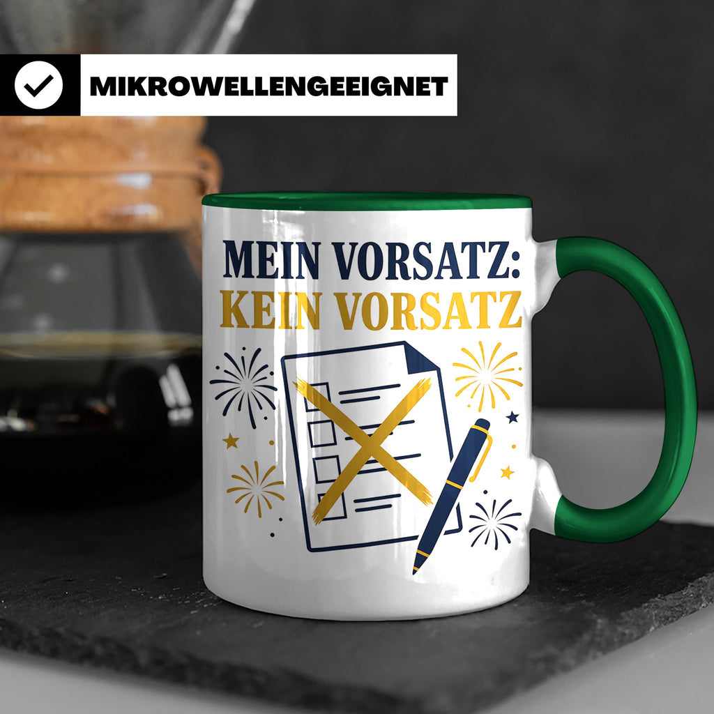 Silvester Tasse Mein Vorsatz kein Vorsatz - Lustiges Neujahr – Grün [farbe:grün]