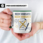 Silvester Tasse Mein Vorsatz kein Vorsatz - Lustiges Neujahr – Grün [farbe:grün]