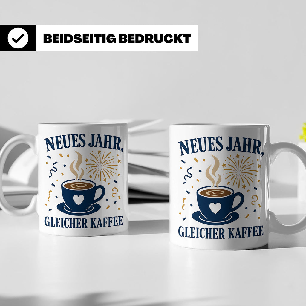 Neujahr Tasse Neues Jahr gleicher Kaffee - Lustiges Geschenk – Weiß [farbe:weiß]
