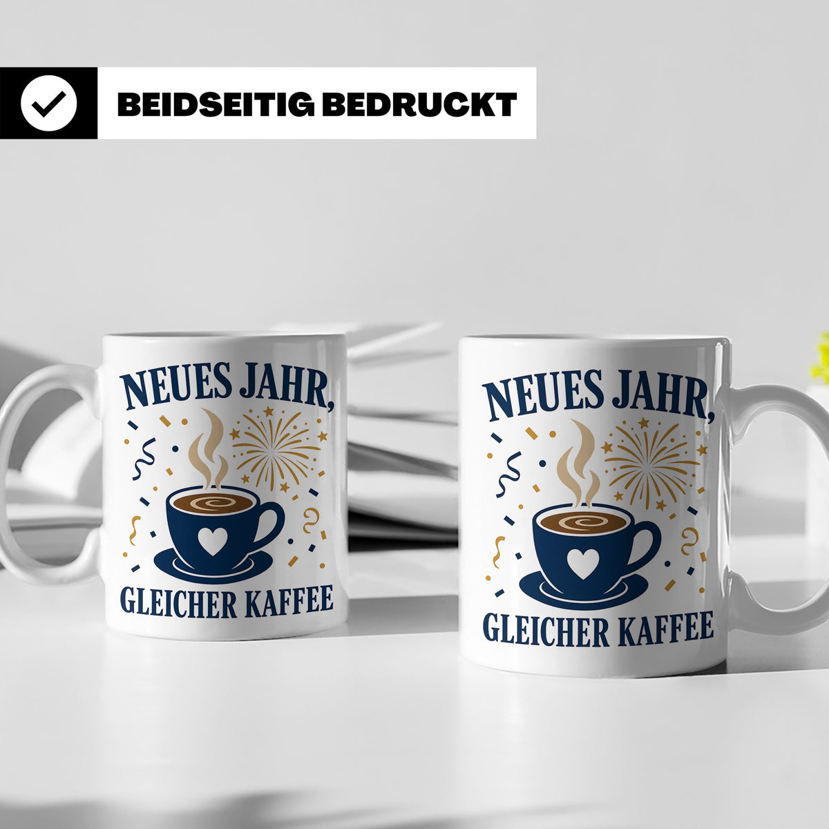 Neujahr Tasse Neues Jahr gleicher Kaffee - Lustiges Geschenk – Weiß [farbe:weiß]