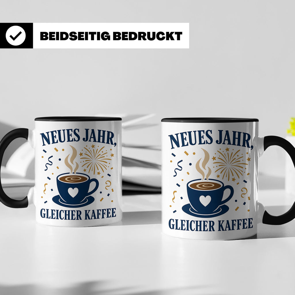Neujahr Tasse Neues Jahr gleicher Kaffee - Lustiges Geschenk – Schwarz [farbe:schwarz]