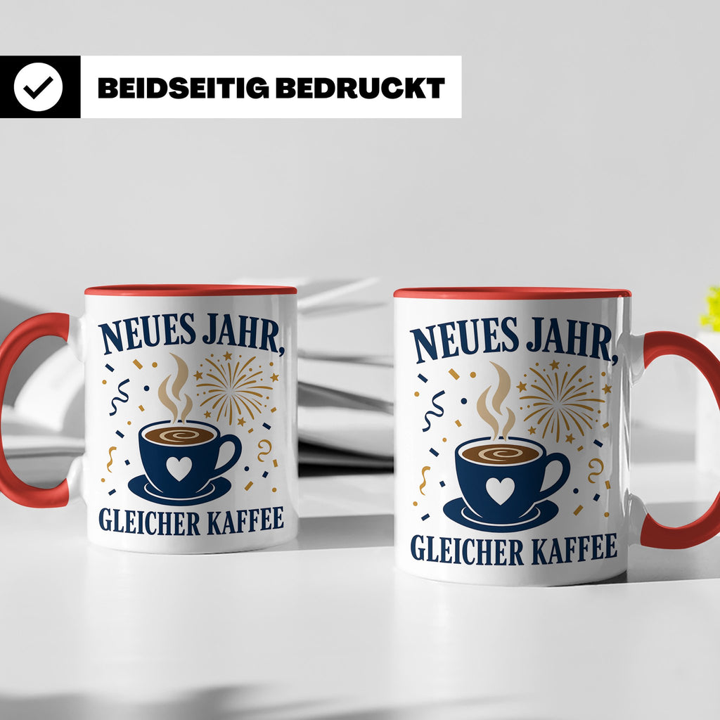 Neujahr Tasse Neues Jahr gleicher Kaffee - Lustiges Geschenk – Rot [farbe:rot]