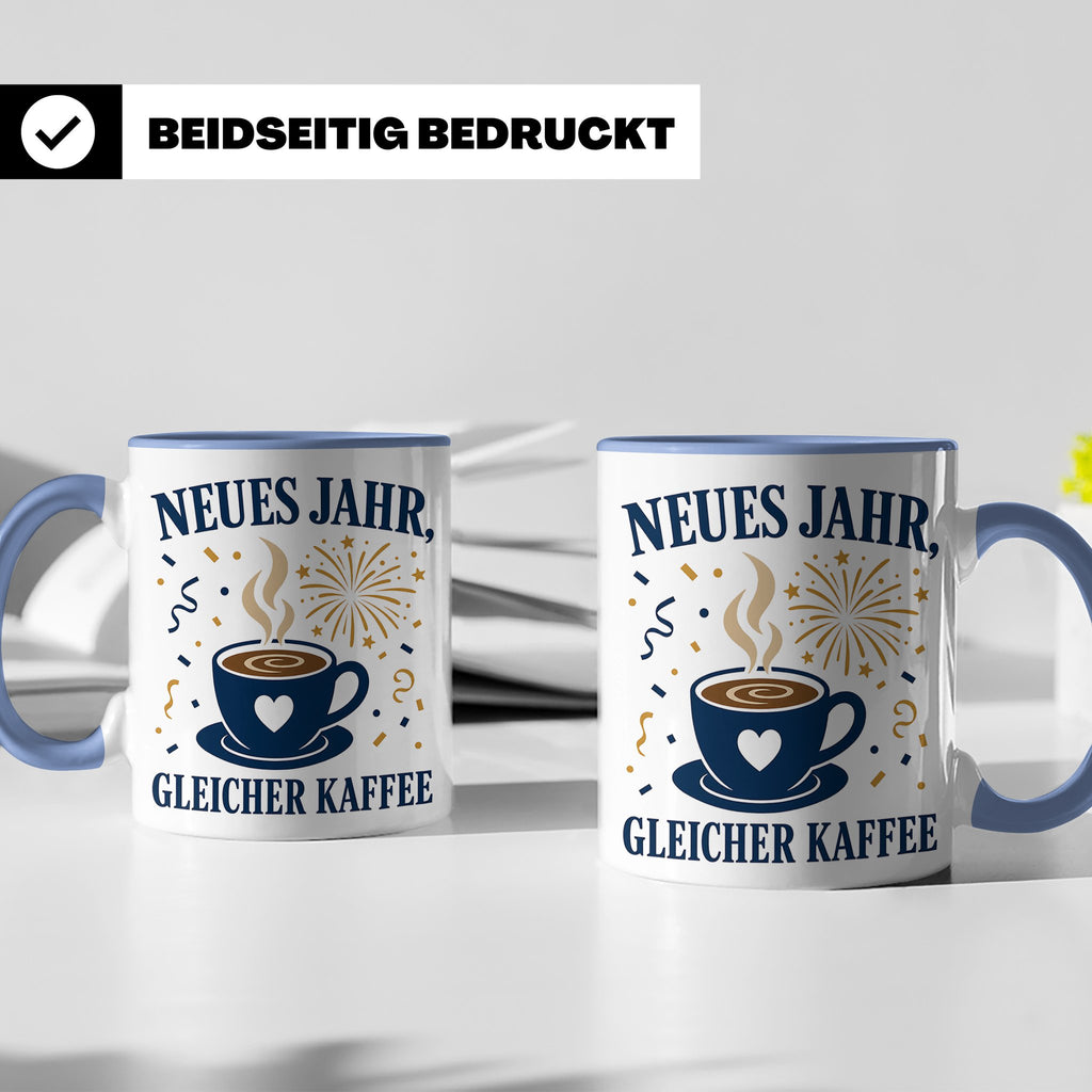 Neujahr Tasse Neues Jahr gleicher Kaffee - Lustiges Geschenk – Blau [farbe:blau]