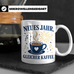 Neujahr Tasse Neues Jahr gleicher Kaffee - Lustiges Geschenk – Weiß [farbe:weiß]