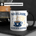 Neujahr Tasse Neues Jahr gleicher Kaffee - Lustiges Geschenk – Schwarz [farbe:schwarz]