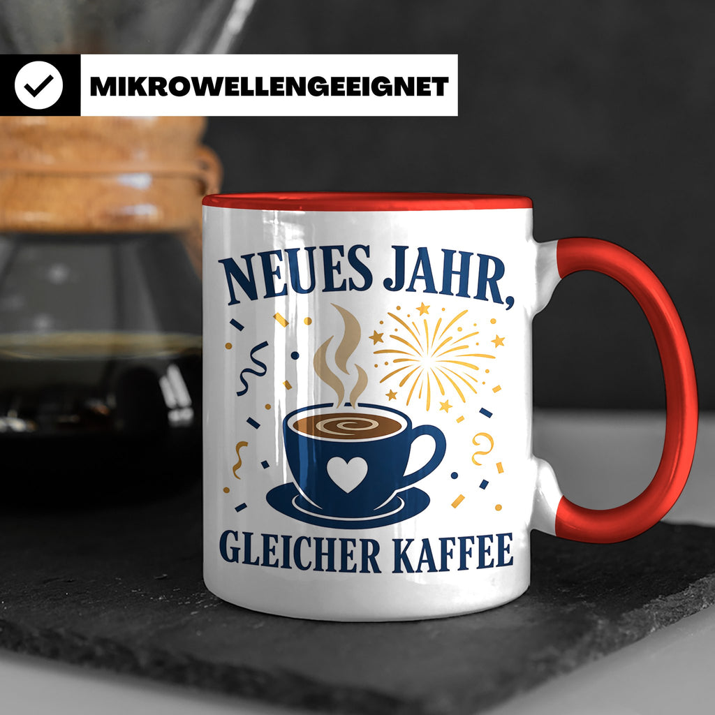 Neujahr Tasse Neues Jahr gleicher Kaffee - Lustiges Geschenk – Rot [farbe:rot]