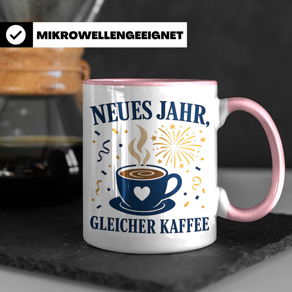 Neujahr Tasse Neues Jahr gleicher Kaffee - Lustiges Geschenk – Rosa [farbe:rosa]