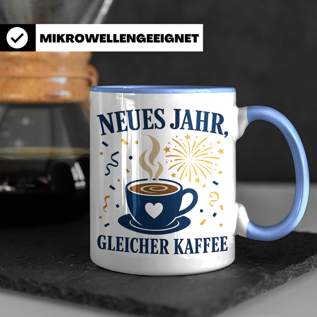 Neujahr Tasse Neues Jahr gleicher Kaffee - Lustiges Geschenk – Blau [farbe:blau]
