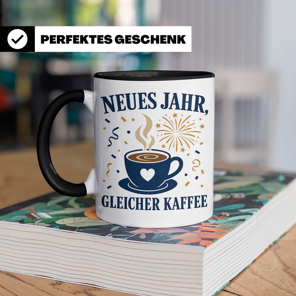 Neujahr Tasse Neues Jahr gleicher Kaffee - Lustiges Geschenk – Schwarz [farbe:schwarz]