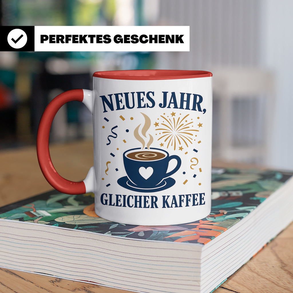 Neujahr Tasse Neues Jahr gleicher Kaffee - Lustiges Geschenk – Rot [farbe:rot]
