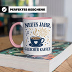 Neujahr Tasse Neues Jahr gleicher Kaffee - Lustiges Geschenk – Rosa [farbe:rosa]