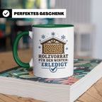 Brennholz Tasse Holzvorrat für den Winter erledigt - Geschen – Grün [farbe:grün]