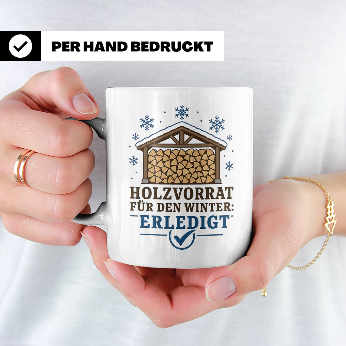 Brennholz Tasse Holzvorrat für den Winter erledigt - Geschen – Weiß [farbe:weiß]