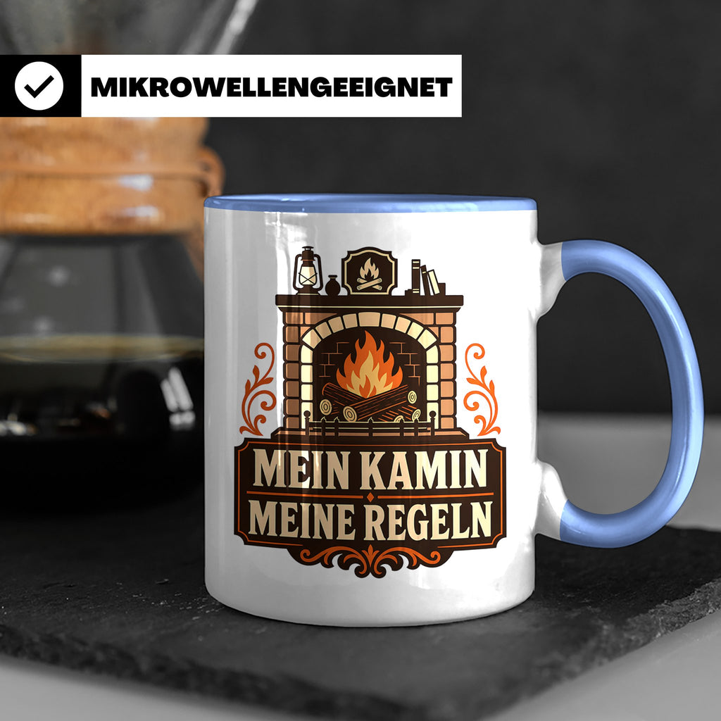 Kamin Tasse Mein Kamin meine Regeln - Lustiges Geschenk für  – Blau [farbe:blau]