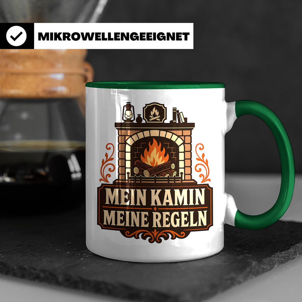 Kamin Tasse Mein Kamin meine Regeln - Lustiges Geschenk für  – Grün [farbe:grün]
