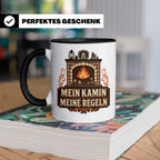 Kamin Tasse Mein Kamin meine Regeln - Lustiges Geschenk für  – Schwarz [farbe:schwarz]