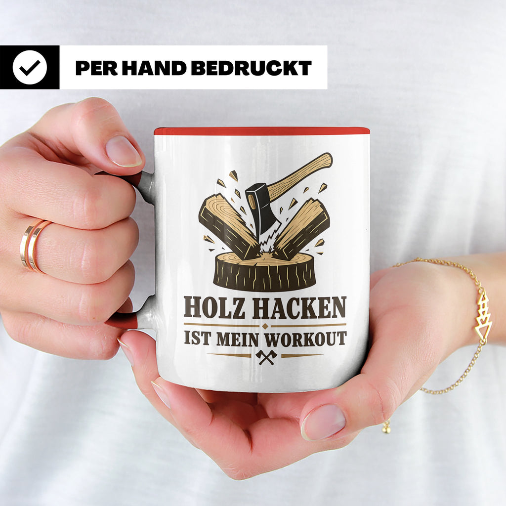Holz hacken Tasse ist mein Workout - Lustiges Geschenk für H – Rot [farbe:rot]