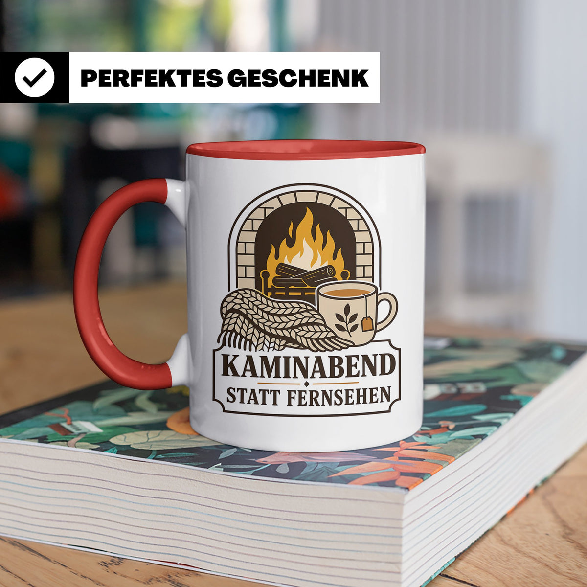 Kamin Tasse Kaminabend statt Fernsehen - Gemütliches Geschen – Rot [farbe:rot]